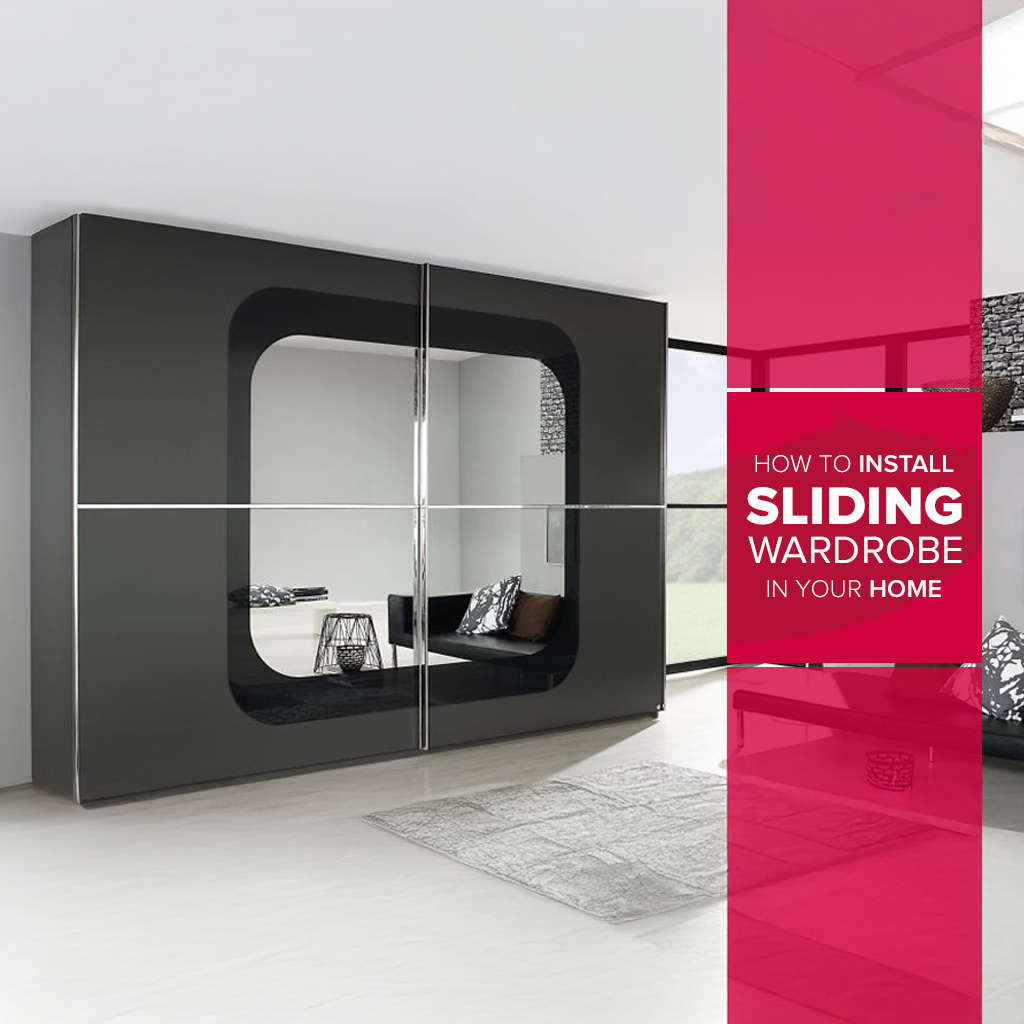 How to Install Sliding Wardrobe In Your Home